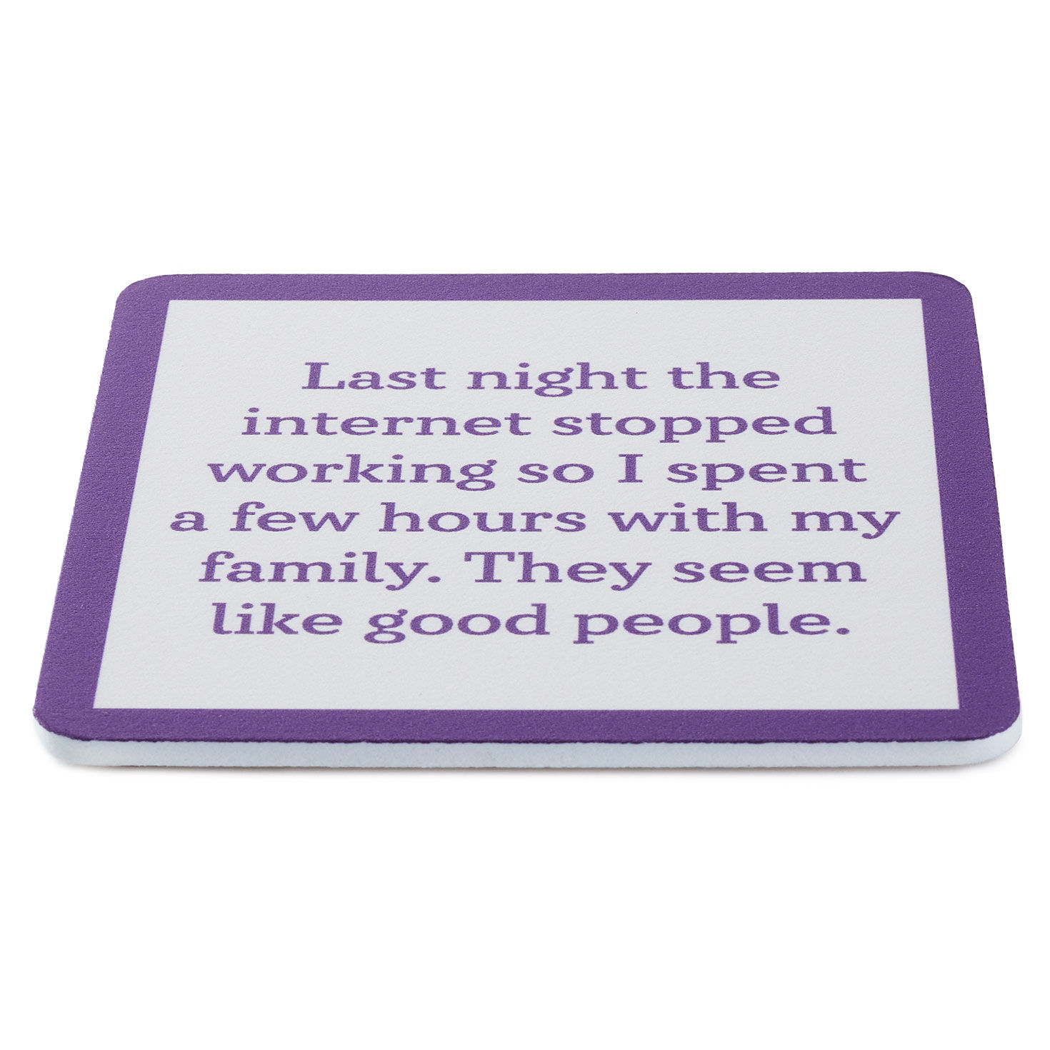 Drinks on Me Internet Stopped Funny Coaster