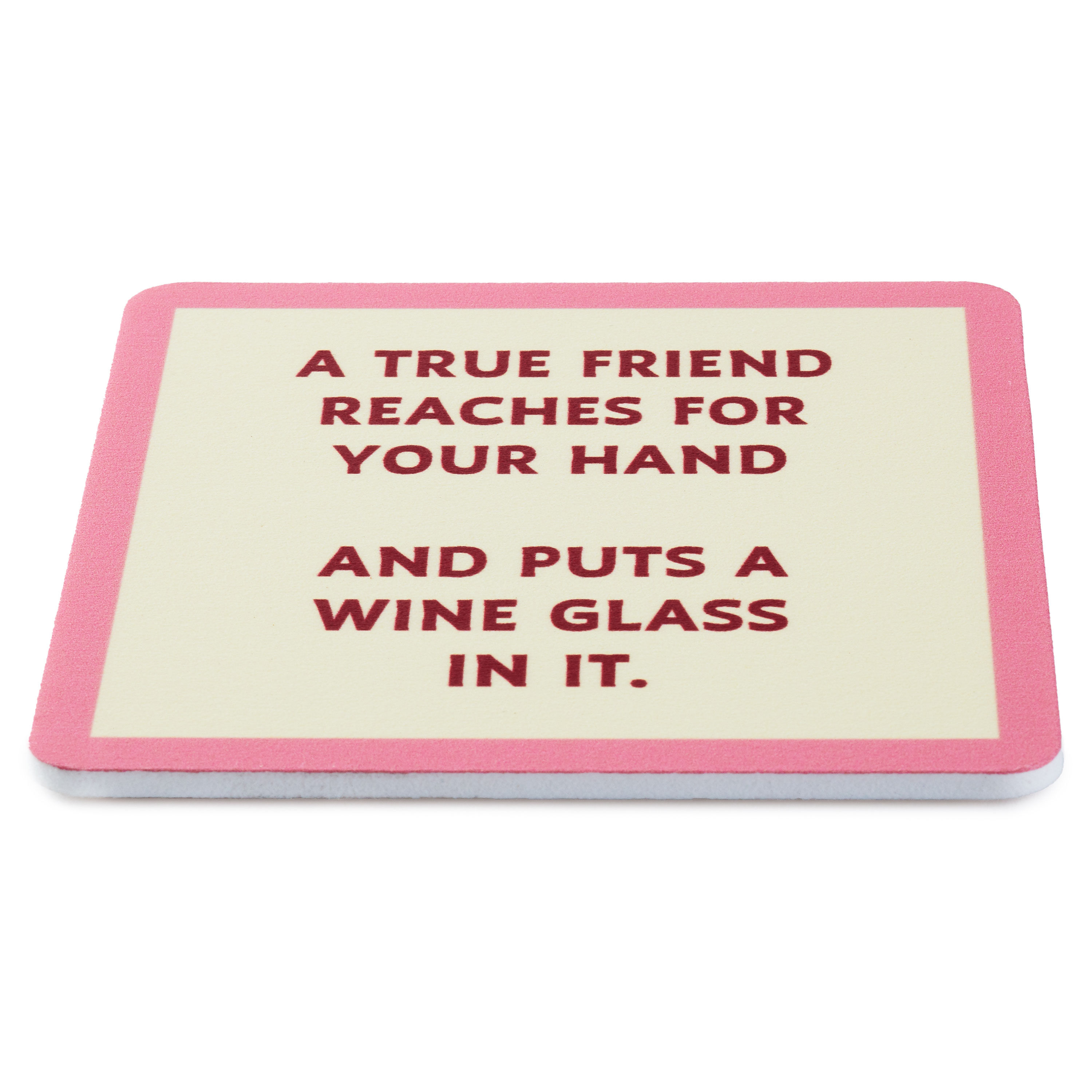 Drinks on Me True Friend Wine Glass Funny Coaster