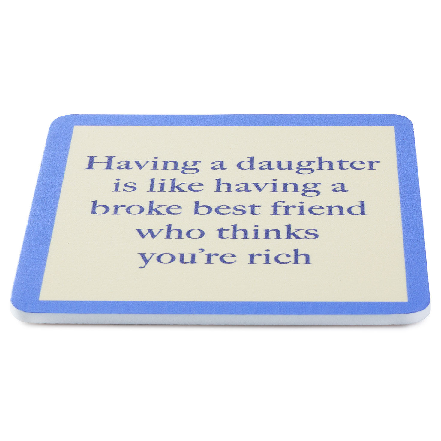 Drinks on Me Broke Best Friend Funny Coaster