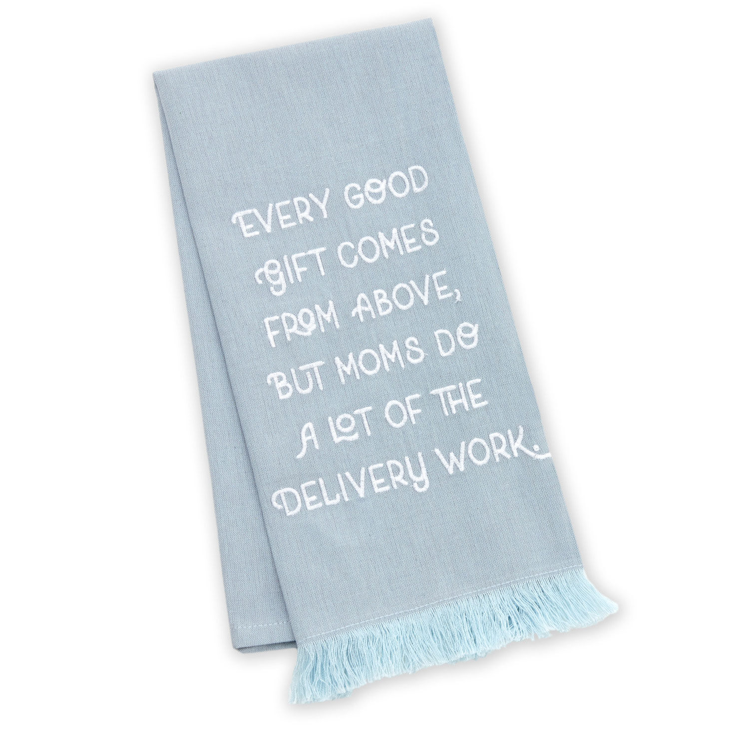 Mom Delivers Blue Fringed Tea Towel, 18x26