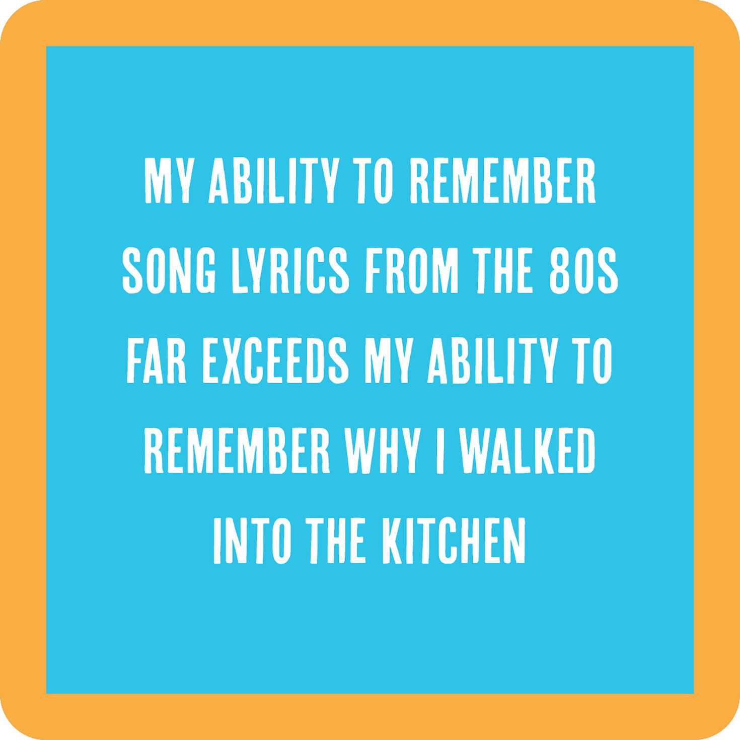 Drinks on Me '80s Song Lyrics Funny Coaster