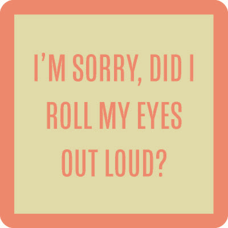 Drinks on Me Roll My Eyes Funny Coaster