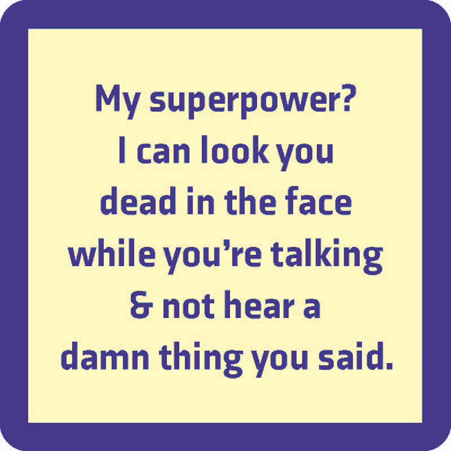 Drinks on Me Superpower Funny Coaster