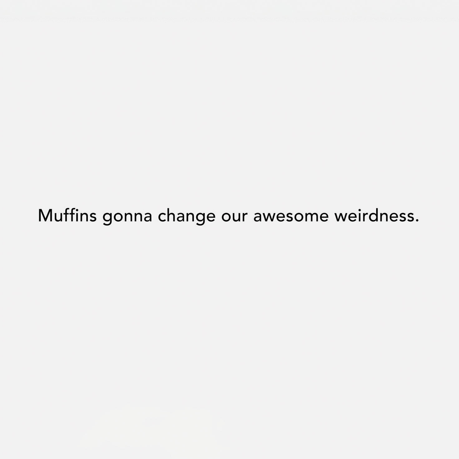 8678-our-awesome-weirdness-funny-card-2.jpg Our Awesome Weirdness Funny Card
