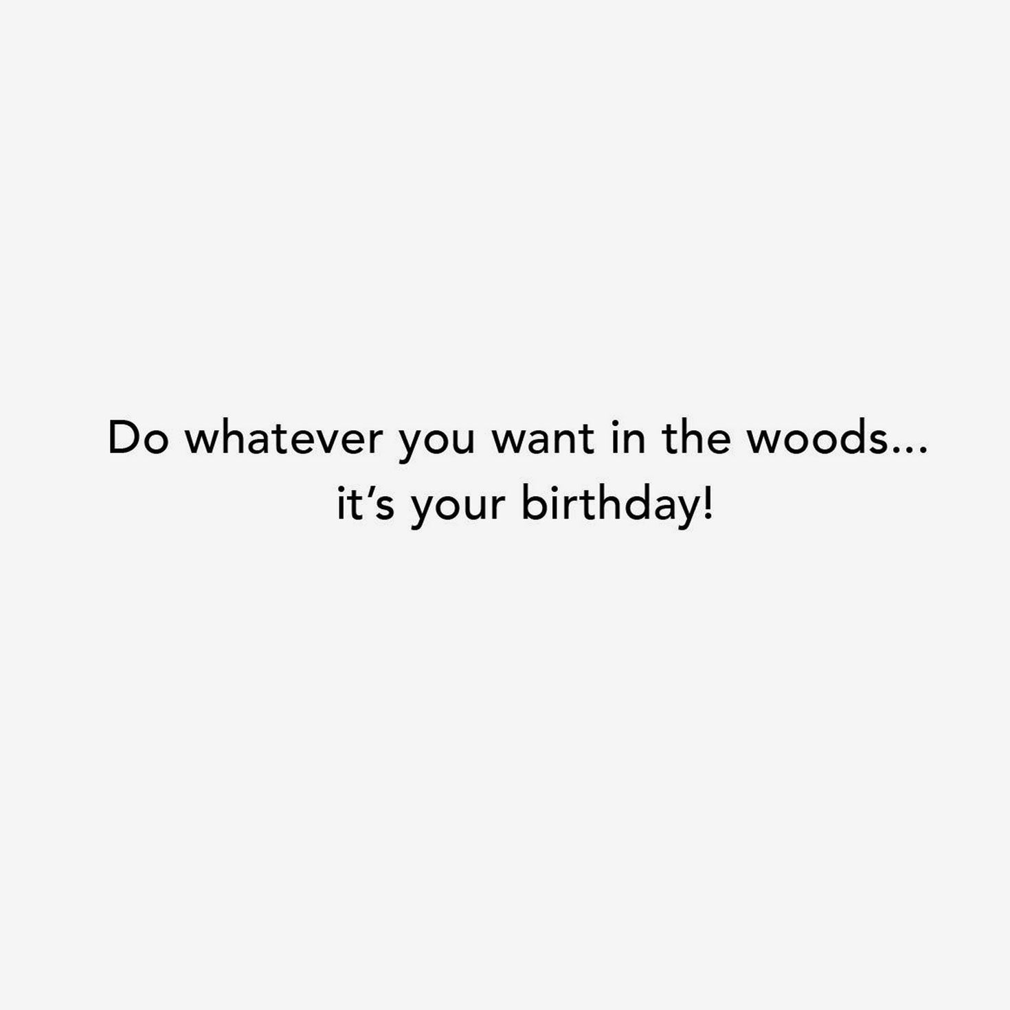 8679-do-whatever-you-want-on-your-birthday-funny-birthday-card-2.jpg Do Whatever You Want on Your Birthday Funny Birthday Card