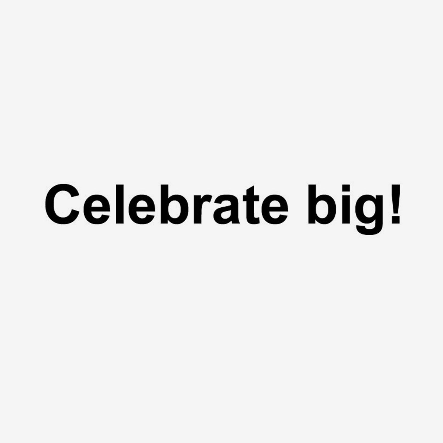 8813-celebrate-big-funny-birthday-card-2.jpg Celebrate Big Funny Birthday Card