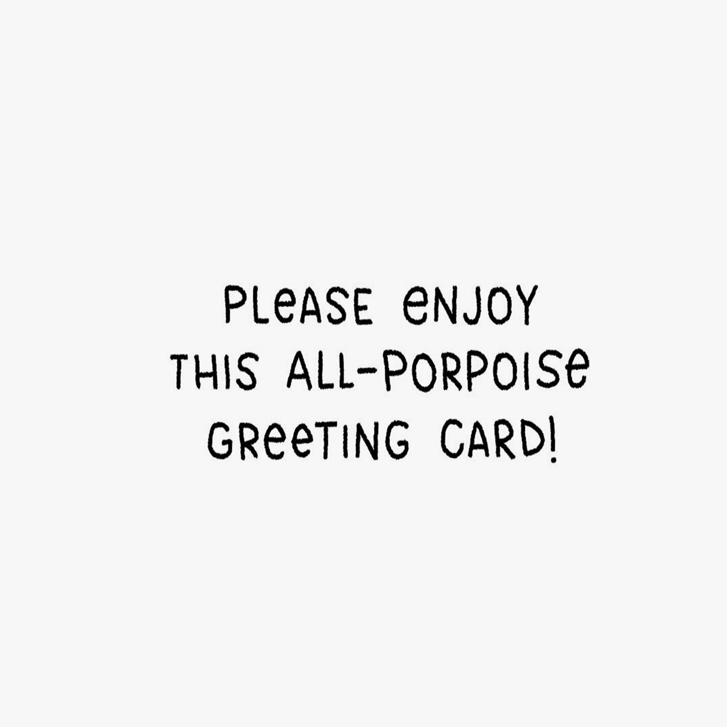 8899-all-porpoise-funny-thinking-of-you-card-2.jpg All-Porpoise Funny Thinking of You Card