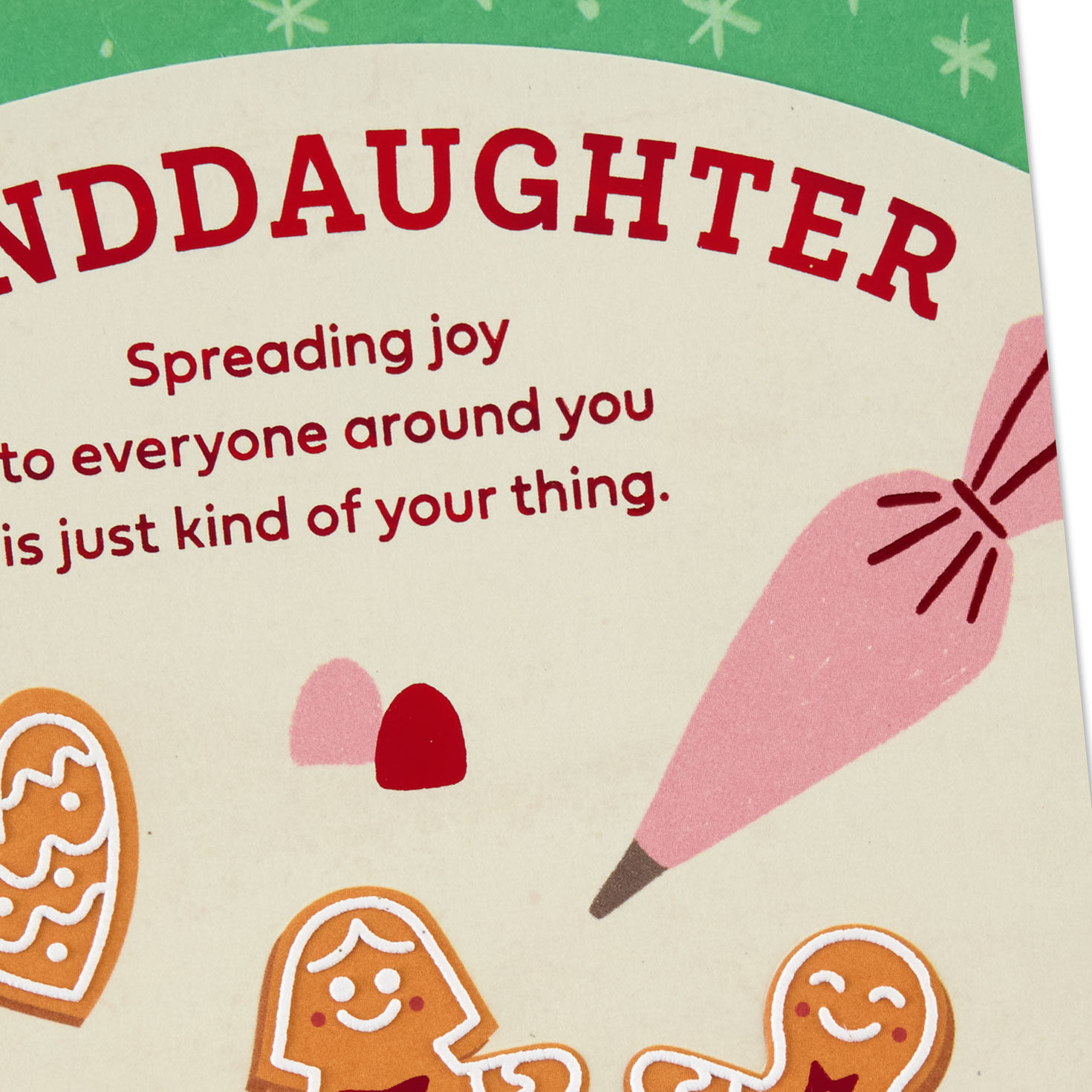 9693-you-spread-joy-to-everyone-christmas-card-for-granddaughter-5.jpg You Spread Joy to Everyone Christmas Card for Granddaughter